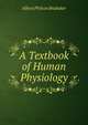 A Textbook of Human Physiology, Albert Philson Brubaker 