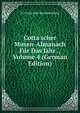 Cotta'scher Musen-Almanach F?r Das Jahr ., Volume 4 (German Edition), JG Cotta'sche Buchhandlung 