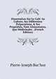 Dissertation Sur Le Caf?: Sa Culture, Ses Diff?rentes Pr?parations, & Ses Propri?t?s, Tant Alimentaires, Que M?dicinales . (French Edition), Pierre-Joseph Buc'hoz 