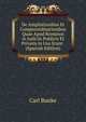 De Ampliationibus Et Comperendinationibus Quae Apud Romanos in Judiciis Publicis Et Privatis in Usu Erant . (Spanish Edition), Carl Bunke 