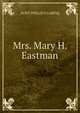 Mrs. Mary H. Eastman, AUNT PHILLIS'S CABINQ 