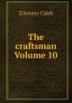 The craftsman Volume 10, D'Anvers Caleb 