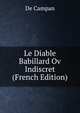 Le Diable Babillard Ov Indiscret (French Edition), De Campan 