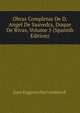 Obras Completas De D. Angel De Saavedra, Duque De Rivas, Volume 5 (Spanish Edition), Juan Eugenio Hartzenbusch 