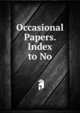 Occasional Papers. Index to No, 