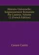 Histoire Universelle: Soigneusement Remani?e Par L'auteur, Volume 12 (French Edition), Cesare Cantu 