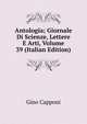 Antologia; Giornale Di Scienze, Lettere E Arti, Volume 39 (Italian Edition), Gino Capponi 
