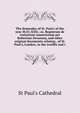 The domesday of St. Paul's of the year M.CC.XXII.; or, Registrum de visitatione maneriorum per Robertum Decanum, and other original documents relating . of St. Paul's, London, in the twelfth and t, St Paul's Cathedral 