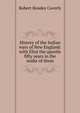 History of the Indian wars of New England: with Eliot the apostle fifty years in the midst of them, Robert Boodey Caverly 