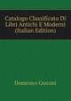 Catalogo Classificato Di Libri Antichi E Moderni (Italian Edition), Domenico Cesconi 