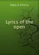 Lyrics of the open, Mary G Cherry 