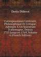 Correspondance Litt?raire, Philosophique Et Critique: Adress?e ? Un Souverain D'allemagne, Depuis 1753 Jusqu'en 1769, Volume 6 (French Edition), Denis Diderot 