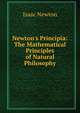 Newton's Principia: The Mathematical Principles of Natural Philosophy, Sir Isaac Newton 