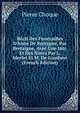 R?cit Des Fun?railles D'Anne De Bretagne, Par Bretaigne, Avec Une Intr. Et Des Notes Par L. Merlet Et M. De Gombert (French Edition), Pierre Choque 