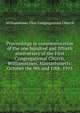 Proceedings in commemoration of the one hundred and fiftieth anniversary of the First Congregational Church, Williamstown, Massachusetts: October the 9th and 10th, 1915, Williamstown First Congregationa Church 