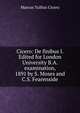 Cicero: De finibus I. Edited for London University B.A. examination, 1891 by S. Moses and C.S. Fearenside, Marcus Tullius Cicero 