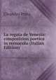 La regata de Venezia: composizion poetica in vernacolo (Italian Edition), Cleandro Prata 