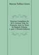 Oeuvres Compl?tes De M.T. Cic?ron: Pub. En Fran?ais, Avec Le Texte En Regard, Volume 1, part 1 (French Edition), Marcus Tullius Cicero 