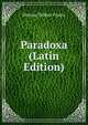 Paradoxa (Latin Edition), Marcus Tullius Cicero 