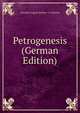 Petrogenesis (German Edition), Cornelio August Doelter Y Cisterich 