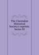 The Clarendon Historical Society's reprints. Series III, 