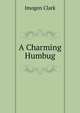 A Charming Humbug, Imogen Clark 
