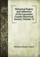 Historical Papers and Addresses of the Lancaster County Historical Society, Volume 15, Martha Bladen Clark 