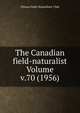 The Canadian field-naturalist Volume v.70 (1956), Ottawa Field-Naturalists' Club 