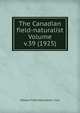 The Canadian field-naturalist Volume v.39 (1925), Ottawa Field-Naturalists' Club 