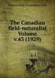 The Canadian field-naturalist Volume v.43 (1929), Ottawa Field-Naturalists' Club 