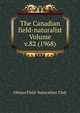 The Canadian field-naturalist Volume v.82 (1968), Ottawa Field-Naturalists' Club 