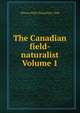 The Canadian field-naturalist Volume 1, Ottawa Field-Naturalists' Club 