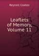 Leaflets of Memory, Volume 11, Reynell Coates 
