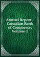 Annual Report - Canadian Bank of Commerce, Volume 1, 