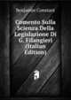 Comento Sulla Scienza Della Legislazione Di G. Filangieri (Italian Edition), Benjamin Constant 