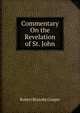 Commentary On the Revelation of St. John, Robert Bransby Cooper 