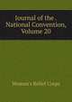 Journal of the . National Convention, Volume 20, Woman's Relief Corps 