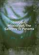 Gulfport, Mississippi, The Gateway To Panama, 