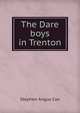 The Dare boys in Trenton, Stephen Angus Cox 