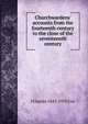 Churchwardens' accounts from the fourteenth century to the close of the seventeenth century, J Charles 1843-1919 Cox 