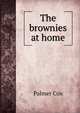The brownies at home, Palmer Cox 