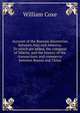 Account of the Russian discoveries between Asia and America. To which are added, the conquest of Siberia, and the history of the transactions and commerce between Russia and China, Coxe, William 