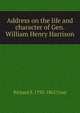 Address on the life and character of Gen. William Henry Harrison, Richard S. 1792-1865 Coxe 