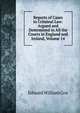 Reports of Cases in Criminal Law: Argued and Determined in All the Courts in England and Ireland, Volume 14, Edward William Cox 