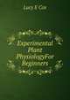 Experimental Plant PhysiologyFor Beginners, Lucy E Cox 