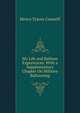 My Life and Balloon Experiences: With a Supplementary Chapter On Military Ballooning, Henry Tracey Coxwell 