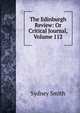 The Edinburgh Review: Or Critical Journal, Volume 112, Smith, Sydney 