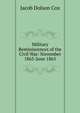 Military Reminiscences of the Civil War: November 1863-June 1865, Jacob Dolson Cox 