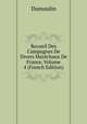 Recueil Des Campagnes De Divers Marechaux De France, Volume 4 (French Edition), Dumoulin 