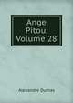 Ange Pitou, Volume 28, Alexandre Dumas 